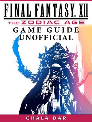 cover image of Final Fantasy XII the Zodiac Age Game Guide Unofficial
